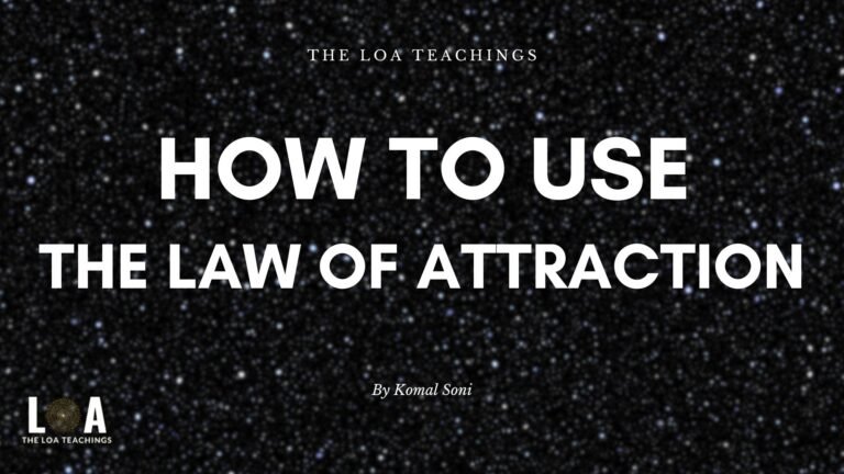 How to use The Law of Attraction - A Comprehensive Guide - The Law of ...
