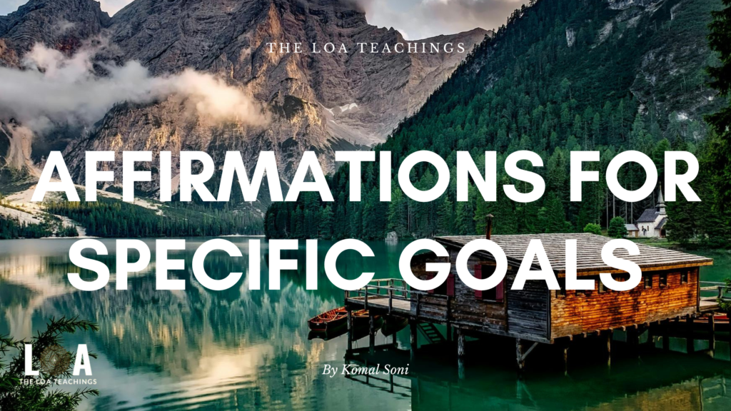 Affirmations for Specific Goals: Unlocking the Power of Targeted Manifestations